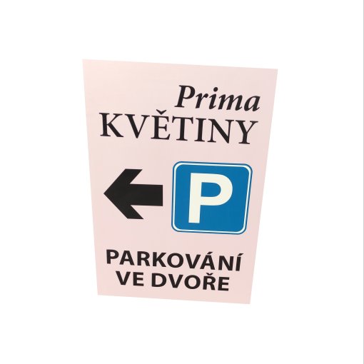 Reklamn� tabule, parkov�n�, zna�ka PVC deska s�la 3 nebo 5 mm, reflexn�